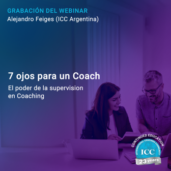 Grabación de Webinar: 7 Ojos para un Coach – El poder de la supervisión en Coaching